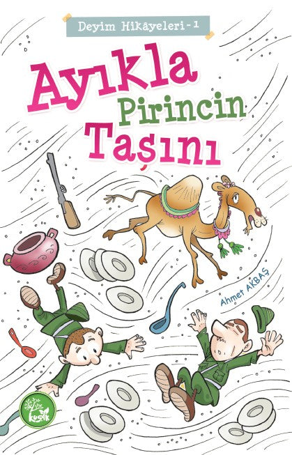 Ayıkla Pirincin Taşını (Deyim Hikayeleri - 1)